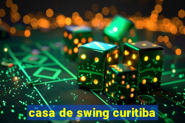 casa de swing curitiba